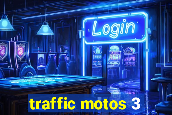 traffic motos 3